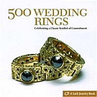 500 Wedding Rings: Celebrating a Classic Symbol of Commitment (Paperback)