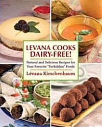 Levana Cooks Dairy-Free! (Hardcover)