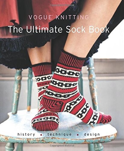 Vogue Knitting: The Ultimate Sock Book: History, Technique, Design (Hardcover)