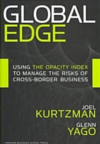 [중고] Global Edge: Using the Opacity Index to Manage the Risks of Cross-Border Business (Hardcover)