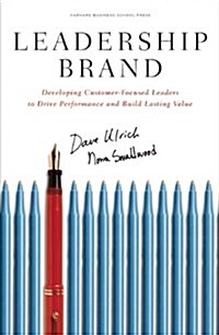 Leadership Brand: Developing Customer-Focused Leaders to Drive Performance and Build Lasting Value (Hardcover)