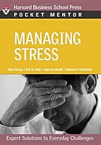 Managing Stress: Expert Solutions to Everyday Challenges (Paperback)