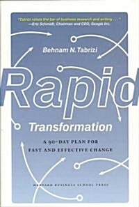 Rapid Transformation: A 90-Day Plan for Fast and Effective Change (Hardcover)