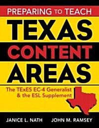 Preparing to Teach Texas Content Areas (Paperback, 1st)