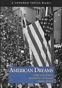 American Dreams (Longman Topics Reader) (Paperback)