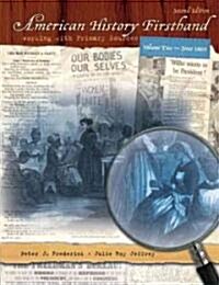 American History Firsthand: Working with Primary Sources, Volume 2 (Loose Leaf, 2)