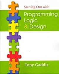 Starting Out With Programming Logic & Design (Paperback, 1st)