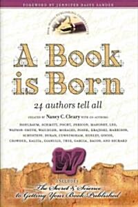 A Book Is Born: 24 Authors Tell All (Hardcover)