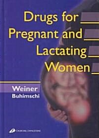 Drugs for Pregnant and Lactating Women (Hardcover)