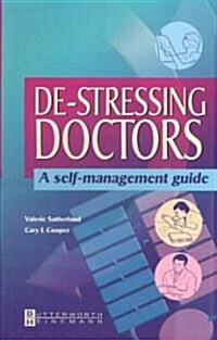 De-stressing Doctors : A Self-management Guide (Paperback)