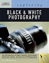 Exploring Basic Black & White Photography (Paperback)