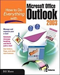 How to Do Everything With Microsoft Office Outlook 2003 (Paperback)