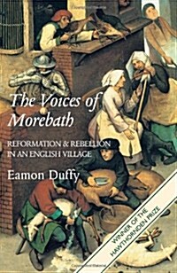 The Voices of Morebath: Reformation and Rebellion in an English Village (Paperback, Revised)