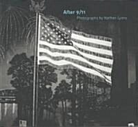 After 9/11: Photographs by Nathan Lyons (Hardcover)