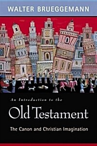 An Introduction to the Old Testament: The Canon and Christian Imagination (Paperback)