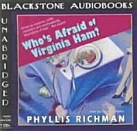 Whos Afraid of Virginia Ham? Lib/E (Audio CD)
