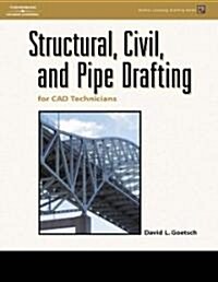 Structural, Civil and Pipe Drafting for CAD Technicians (Paperback, CD-ROM)