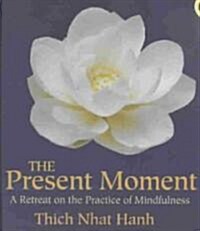The Present Moment: A Retreat on the Practice of Mindfulness (Audio CD)