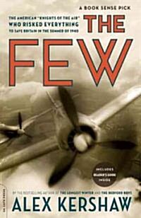 The Few: The American Knights of the Air Who Risked Everything to Fight in the Battle of Britain (Paperback)