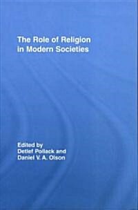 The Role of Religion in Modern Societies (Hardcover, 1st)