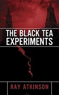 The Black Tea Experiments (Paperback)
