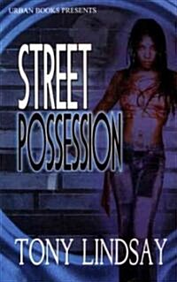 Street Possession (Mass Market Paperback, Reprint)