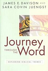 Journey Through the Word: Exploring Biblical Themes (Paperback)