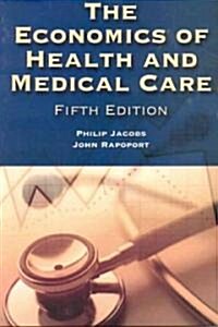 The Economics of Health and Medical Care (Paperback, 5, Revised)