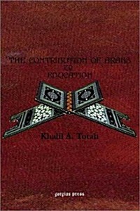 The Contribution of the Arabs to Education (Paperback)