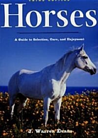 Horses: A Guide to Selection, Care, and Enjoyment (Paperback)