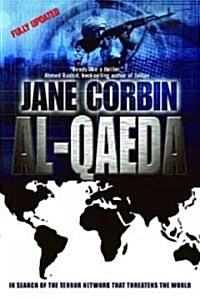 Al-Qaeda: In Search of the Terror Network That Threatens the World (Paperback)