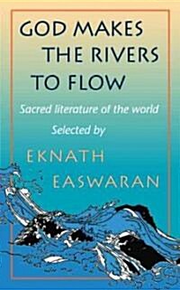 God Makes the Rivers to Flow (Paperback, 3rd, Subsequent)