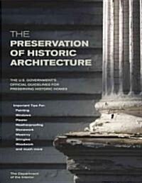 The Preservation of Historic Architecture (Paperback)
