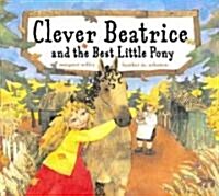 Clever Beatrice and the Best Little Pony (Hardcover)