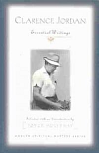 Clarence Jordan: Essential Writings (Paperback)