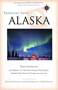Travelers Tales Alaska: True Stories (Paperback)