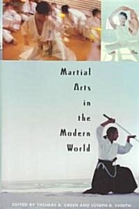 Martial Arts in the Modern World (Hardcover)