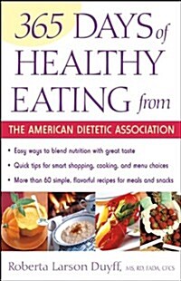365 Days of Healthy Eating from the American Dietetic Association (Paperback)