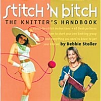 Stitch n Bitch: The Knitters Handbook (Paperback)
