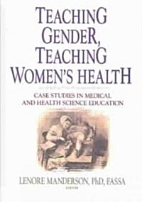Teaching and Gender, Teaching Womens Health (Hardcover)