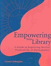Empowering Your Library (Paperback)