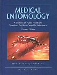 Medical Entomology: A Textbook on Public Health and Veterinary Problems Caused by Arthropods (Hardcover, 2)