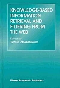 Knowledge-Based Information Retrieval and Filtering from the Web (Hardcover, 2003)
