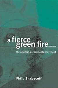 A Fierce Green Fire: The American Environmental Movement (Paperback, 2, Revised)