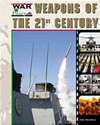 Weapons of the Twenty-First Century (Library Binding)