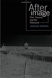 Afterimage: Film, Trauma and the Holocaust (Paperback)