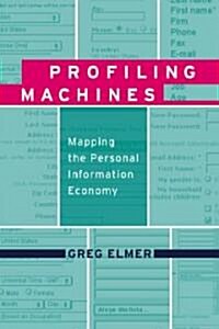 Profiling Machines: Mapping the Personal Information Economy (Hardcover)