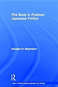The Body in Postwar Japanese Fiction (Hardcover)