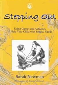 Stepping Out : Using Games and Activities to Help Your Child with Special Needs (Paperback)