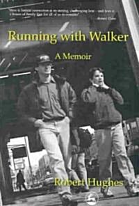 Running with Walker : A Memoir (Paperback)